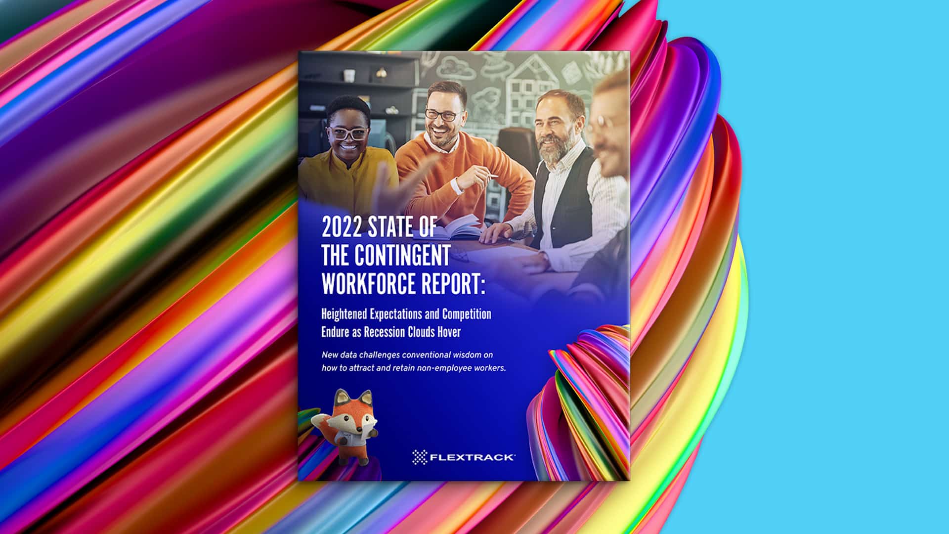 On a colorful background, there is a report with the cover title reading "2022 State of the Contingent Workforce report"