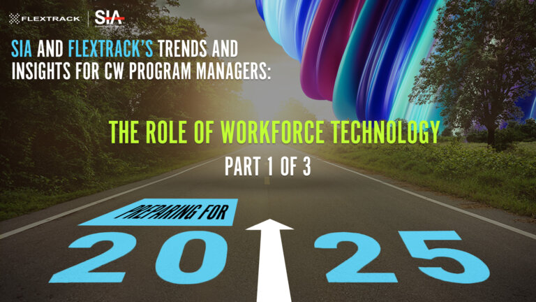Image of a road with the image of 2025 on the road. Copy reads: SIA and Flextrack's trends and insights for contingent workforce program managers - The role of workforce technology - Part 1 of 3